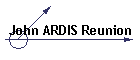 John ARDIS Reunion